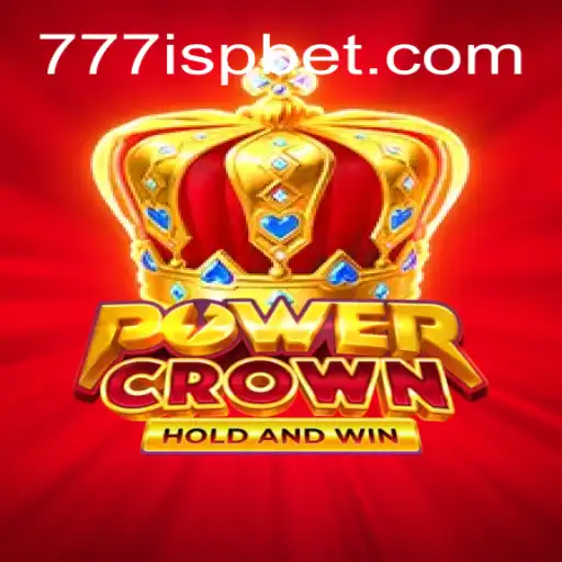 Unlocking the Realm of PowerCrown: The Ultimate Gaming Experience with 777ISP